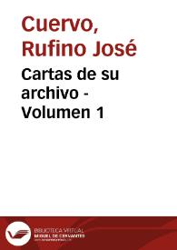 Cartas de su archivo - Volumen 1 | Biblioteca Virtual Miguel de Cervantes
