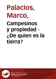 Campesinos y propiedad - ¿De quien es la tierra? | Biblioteca Virtual Miguel de Cervantes