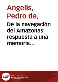 De la navegación del Amazonas: respuesta a una memoria de M. Maury oficial de la marina de los Estados Unidos | Biblioteca Virtual Miguel de Cervantes
