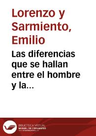 Las diferencias que se hallan entre el hombre y la mujer dependen de su organizacion / por Emilio Lorenzo y Sarmiento | Biblioteca Virtual Miguel de Cervantes