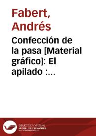 Confección de la pasa [Material gráfico]: El apilado : Denia | Biblioteca Virtual Miguel de Cervantes