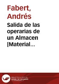 Salida de las operarias de un Almacen [Material gráfico] ]: Denia | Biblioteca Virtual Miguel de Cervantes