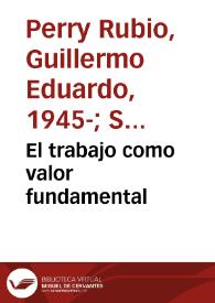 El trabajo como valor fundamental | Biblioteca Virtual Miguel de Cervantes