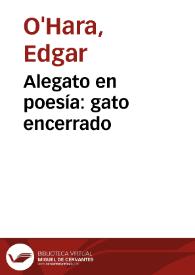 Alegato en poesía: gato encerrado | Biblioteca Virtual Miguel de Cervantes