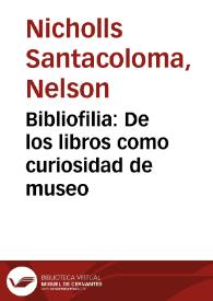Bibliofilia: De los libros como curiosidad de museo | Biblioteca Virtual Miguel de Cervantes