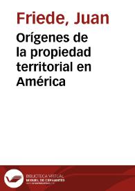 Orígenes de la propiedad territorial en América | Biblioteca Virtual Miguel de Cervantes