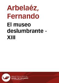 El museo deslumbrante - XIII | Biblioteca Virtual Miguel de Cervantes