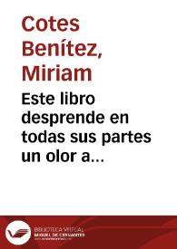 Este libro desprende en todas sus partes un olor a muerte | Biblioteca Virtual Miguel de Cervantes