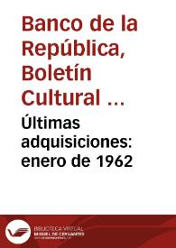 Últimas adquisiciones: enero de 1962 | Biblioteca Virtual Miguel de Cervantes