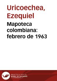 Mapoteca colombiana: febrero de 1963 | Biblioteca Virtual Miguel de Cervantes
