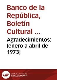 Agradecimientos: [enero a abril de 1973] | Biblioteca Virtual Miguel de Cervantes