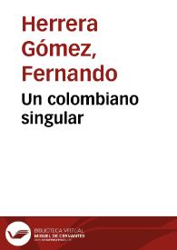 Un colombiano singular | Biblioteca Virtual Miguel de Cervantes