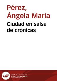 Ciudad en salsa de crónicas | Biblioteca Virtual Miguel de Cervantes
