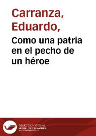 Como una patria en el pecho de un héroe | Biblioteca Virtual Miguel de Cervantes