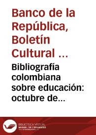 Bibliografía colombiana sobre educación: octubre de 1961 | Biblioteca Virtual Miguel de Cervantes