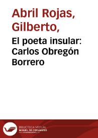El poeta insular: Carlos Obregón Borrero | Biblioteca Virtual Miguel de Cervantes