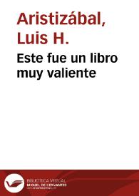 Este fue un libro muy valiente | Biblioteca Virtual Miguel de Cervantes