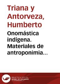Onomástica indígena. Materiales de antroponimia colombiana. Sabana de Bogotá (Cundinamarca) - I | Biblioteca Virtual Miguel de Cervantes