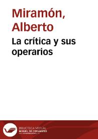 La crítica y sus operarios | Biblioteca Virtual Miguel de Cervantes