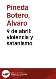 9 de abril: violencia y satanismo | Biblioteca Virtual Miguel de Cervantes