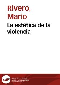 La estética de la violencia | Biblioteca Virtual Miguel de Cervantes