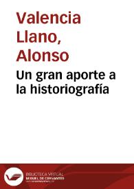 Un gran aporte a la historiografía | Biblioteca Virtual Miguel de Cervantes