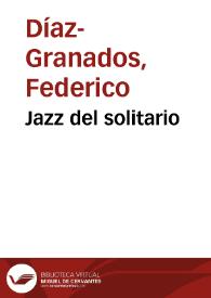 Jazz del solitario | Biblioteca Virtual Miguel de Cervantes