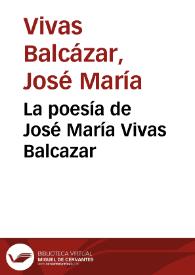 La poesía de José María Vivas Balcazar | Biblioteca Virtual Miguel de Cervantes