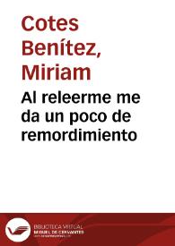 Al releerme me da un poco de remordimiento | Biblioteca Virtual Miguel de Cervantes