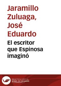 El escritor que Espinosa imaginó | Biblioteca Virtual Miguel de Cervantes
