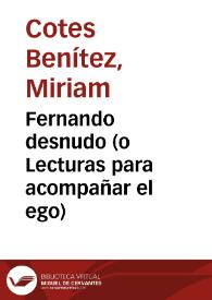 Fernando desnudo (o Lecturas para acompañar el ego) | Biblioteca Virtual Miguel de Cervantes