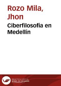 Ciberfilosofía en Medellín | Biblioteca Virtual Miguel de Cervantes