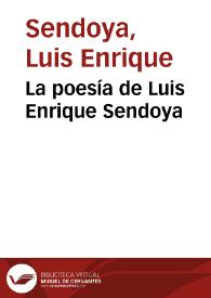 La poesía de Luis Enrique Sendoya | Biblioteca Virtual Miguel de Cervantes