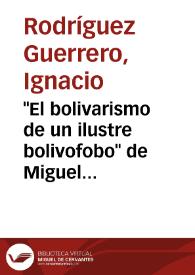 "El bolivarismo de un ilustre bolivofobo" de Miguel Aguilera | Biblioteca Virtual Miguel de Cervantes
