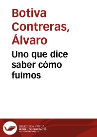 Uno que dice saber cómo fuimos | Biblioteca Virtual Miguel de Cervantes