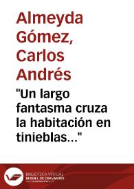 "Un largo fantasma cruza la habitación en tinieblas..." | Biblioteca Virtual Miguel de Cervantes