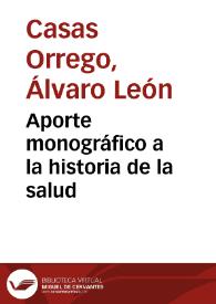 Aporte monográfico a la historia de la salud | Biblioteca Virtual Miguel de Cervantes