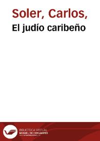 El judío caribeño | Biblioteca Virtual Miguel de Cervantes