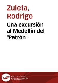 Una excursión al Medellín del "Patrón" | Biblioteca Virtual Miguel de Cervantes
