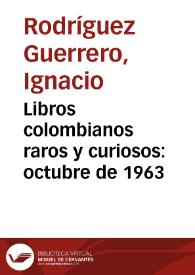 Libros colombianos raros y curiosos: octubre de 1963 | Biblioteca Virtual Miguel de Cervantes