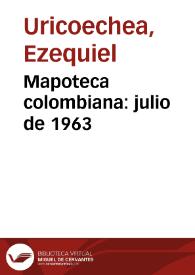 Mapoteca colombiana: julio de 1963 | Biblioteca Virtual Miguel de Cervantes