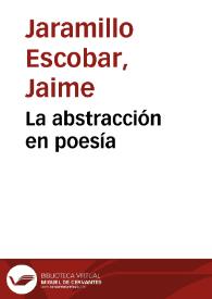 La abstracción en poesía | Biblioteca Virtual Miguel de Cervantes