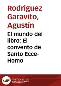 El mundo del libro: El convento de Santo Ecce-Homo | Biblioteca Virtual Miguel de Cervantes
