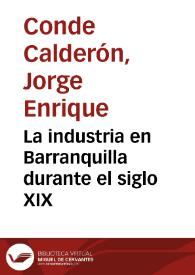 La industria en Barranquilla durante el siglo XIX | Biblioteca Virtual Miguel de Cervantes