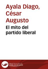 El mito del partido liberal | Biblioteca Virtual Miguel de Cervantes