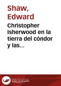 Christopher Isherwood en la tierra del cóndor y las vacas | Biblioteca Virtual Miguel de Cervantes