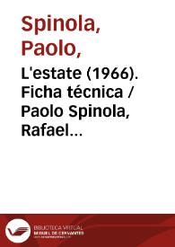 L'estate (1966). Ficha técnica / Paolo Spinola, Rafael Azcona y Sergio Amidei | Biblioteca Virtual Miguel de Cervantes