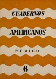 Cuadernos americanos. Año III, vol. XVIII, núm. 6, noviembre-diciembre de 1944 | Biblioteca Virtual Miguel de Cervantes