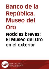 Noticias breves: El Museo del Oro en el exterior | Biblioteca Virtual Miguel de Cervantes
