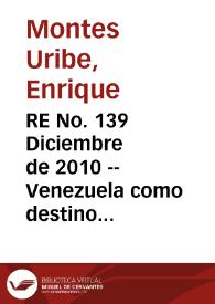 RE No. 139 Diciembre de 2010 -- Venezuela como destino de las exportaciones colombianas: efecto sobre el panorama exportador y las firmas colombianas | Biblioteca Virtual Miguel de Cervantes